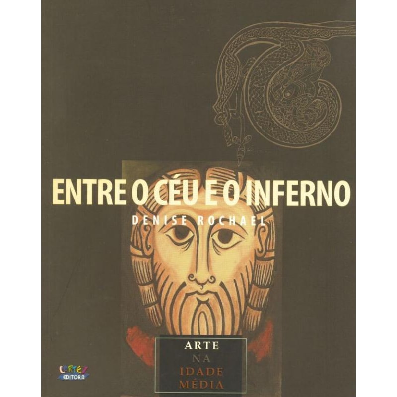 ENTRE O CÉU E O INFERNO: ARTE NA IDADE MÉDIA