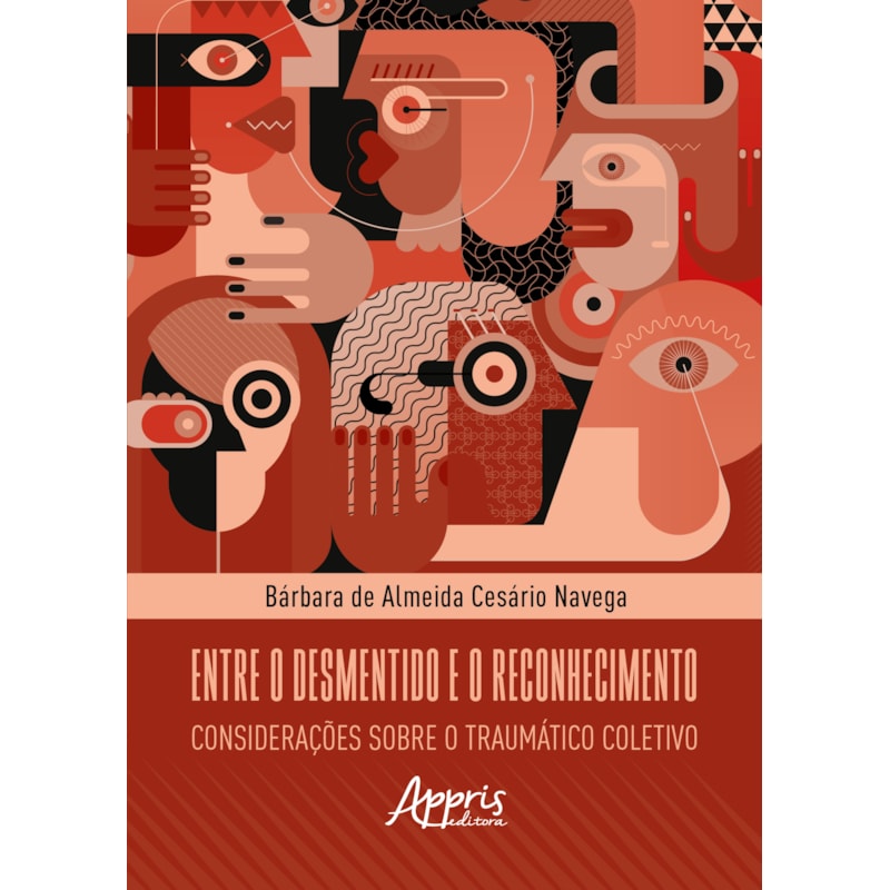 ENTRE O DESMENTIDO E O RECONHECIMENTO: CONSIDERAÇÕES SOBRE O TRAUMÁTICO COLETIVO
