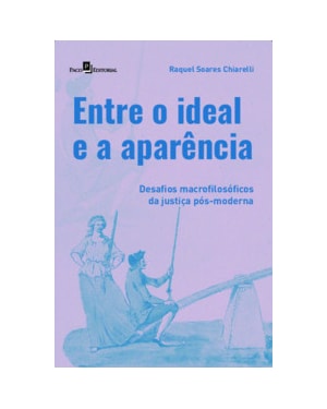 Entre o ideal e a aparência: Desafios macrofilosóficos da justiça pós-moderna