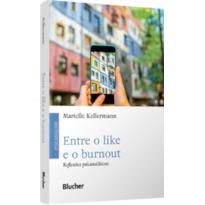 Entre o like e o burnout: reflexões psicanalíticas
