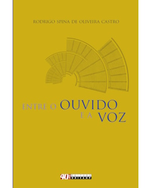 ENTRE O OUVIDO E A VOZ