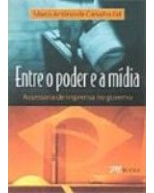 ENTRE O PODER E A MIDIA - 1