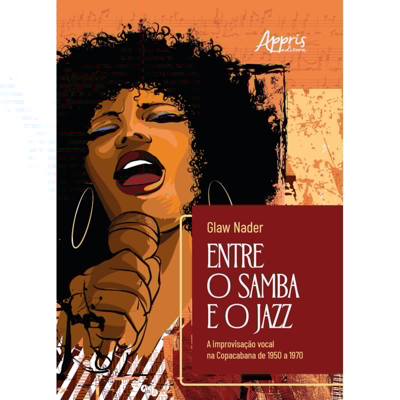 ENTRE O SAMBA E O JAZZ: A IMPROVISAÇÃO VOCAL NA COPACABANA DE 1950 A 1970