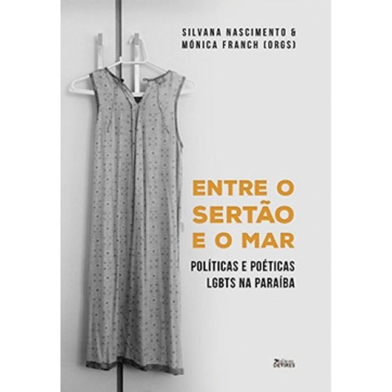 ENTRE O SERTÃO E O MAR - POLÍTICAS E POÉTICAS LGBTS NA PARAÍBA