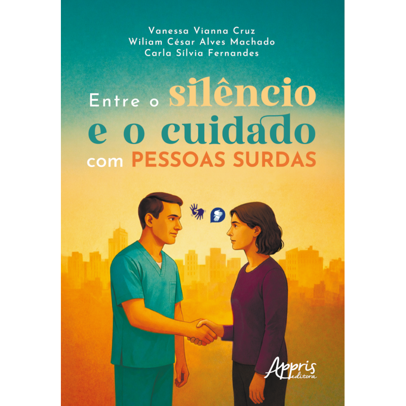 ENTRE O SILÊNCIO E O CUIDADO COM PESSOAS SURDAS