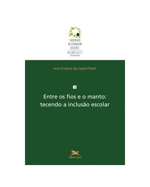 ENTRE OS FIOS E O MANTO: TECENDO A INCLUSÃO ESCOLAR