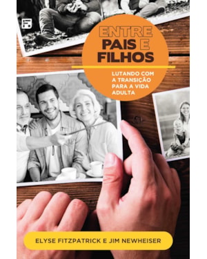 ENTRE PAIS E FILHOS: LUTANDO COM A TRANSIÇÃO PARA A VIDA ADULTA