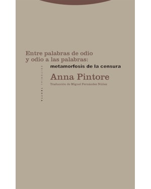 ENTRE PALABRAS DE ODIO Y ODIO A LAS PALABRAS: METAMORFOSIS DE LA CENSURA