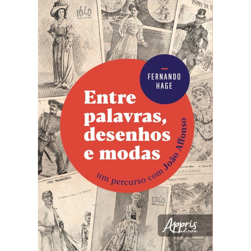 ENTRE PALAVRAS, DESENHOS E MODAS: UM PERCURSO COM JOÃO AFFONSO