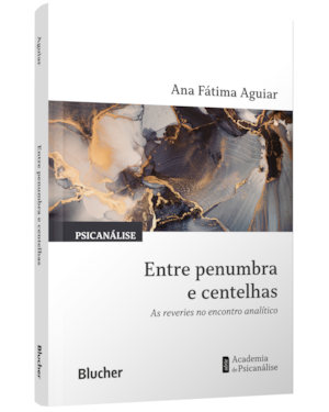 Entre penumbra e centelhas: as reveries no encontro analítico