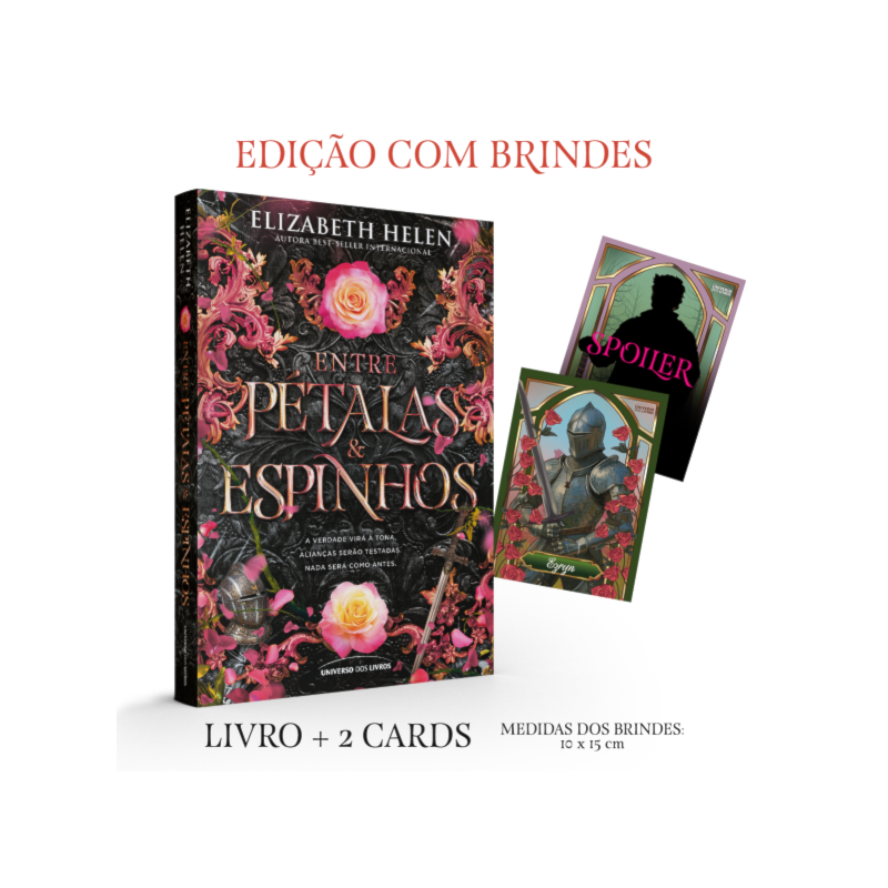 ENTRE PÉTALAS E ESPINHOS- EDIÇÃO COM BRINDE!