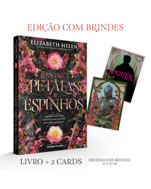 ENTRE PÉTALAS E ESPINHOS - EDIÇÃO COM BRINDE (LIVRO 3): A ROMANTASIA 18+ QUE NASCEU INSPIRADA EM A BELA E A FERA E É FENÔMENO DO TIKTOK (SÉRIE FERAS E PRÍNCIPES)