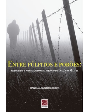 ENTRE PÚLPITOS E PORÕES