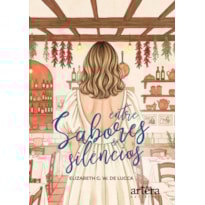 ENTRE SABORES E SILÊNCIOS