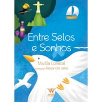 ENTRE SELOS E SONHOS
