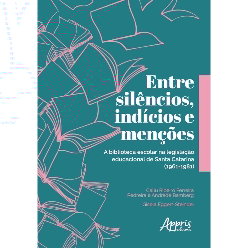 ENTRE SILÊNCIOS, INDÍCIOS E MENÇÕES: A BIBLIOTECA ESCOLAR NA LEGISLAÇÃO EDUCACIONAL DE SANTA CATARINA (1961-1981)