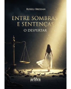 ENTRE SOMBRAS E SENTENÇAS: O DESPERTAR
