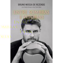 ENTRE SOMBRAS E VITÓRIAS