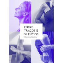 ENTRE TRAÇOS E SILÊNCIOS