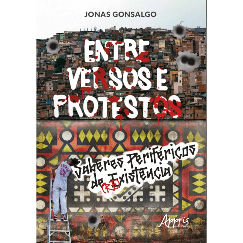 ENTRE VERSOS E PROTESTOS: SABERES PERIFÉRICOS DE (RE)EXISTÊNCIA