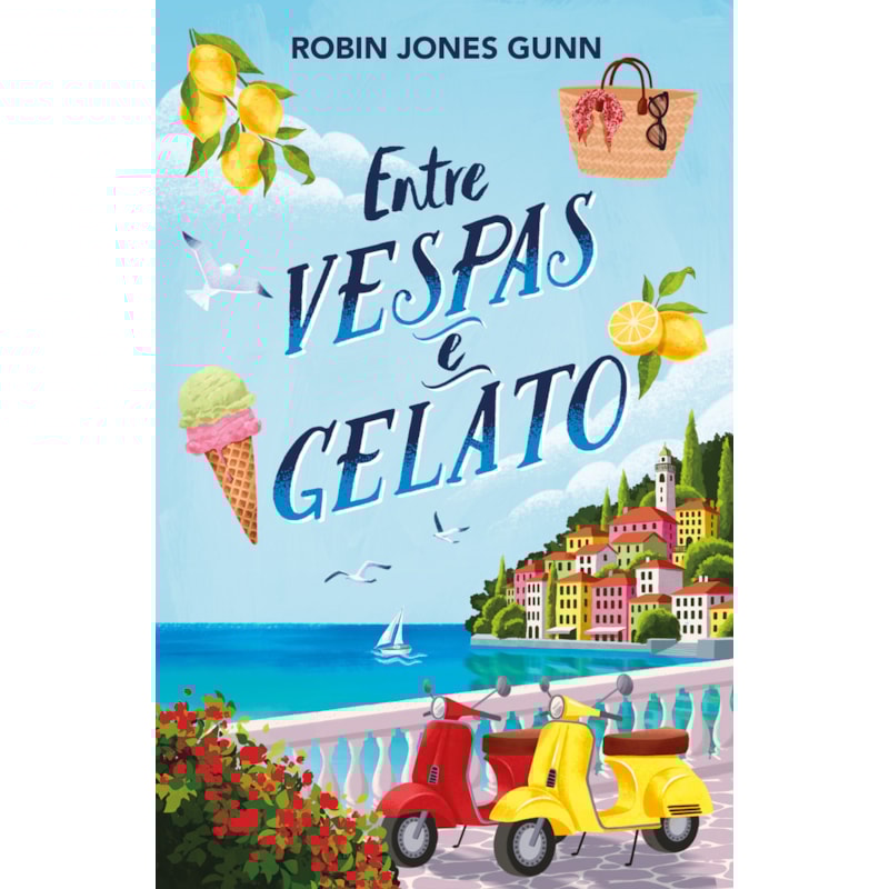 ENTRE VESPAS E GELATO - SEGUNDO LIVRO DA SÉRIE AMIGAS PELO MUNDO, DA MESMA AUTORA DA SÉRIE CRIS