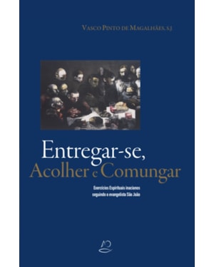 ENTREGAR-SE, ACOLHER E COMUNGAR