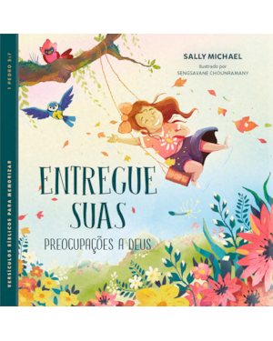 Entregue as suas preocupações a Deus: Aprendizado infantil sobre confiança e oração com base nas escrituras