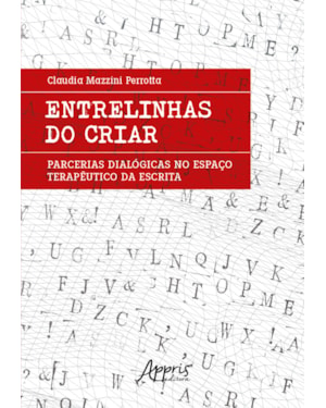 ENTRELINHAS DO CRIAR: PARCERIAS DIALÓGICAS NO ESPAÇO TERAPÊUTICO DA ESCRITA