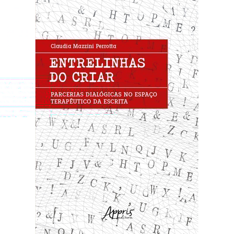 ENTRELINHAS DO CRIAR: PARCERIAS DIALÓGICAS NO ESPAÇO TERAPÊUTICO DA ESCRITA