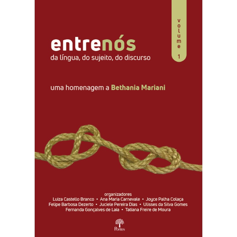ENTRENÓS DA LÍNGUA, DO SUJEITO, DO DISCURSO VOL 1 - UMA HOMENAGEM A BETHANIA MARIANI
