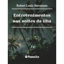 Entretenimentos nas noites da ilha: a praia de falesá, o diabo na garrafa, a ilha das vozes