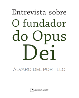 ENTREVISTA SOBRE O FUNDADOR DO OPUS DEI - 2ª EDIÇÃO