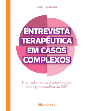 Entrevista terapêutica em casos complexos:: pré-tratamento e orientações sob a perspectiva da DBT
