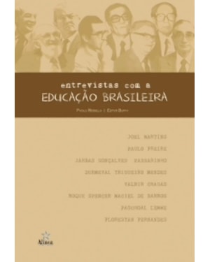 ENTREVISTAS COM A EDUCAÇÃO BRASILEIRA (REALIZADAS ENTRE 1985-1988)