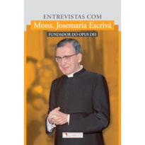 ENTREVISTAS COM MONS. JOSEMARIA ESCRIVÁ