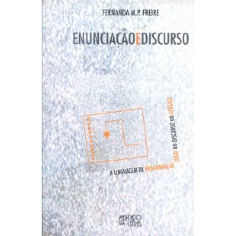Enunciação e discurso: a linguagem de programação logo no discurso do Afásico