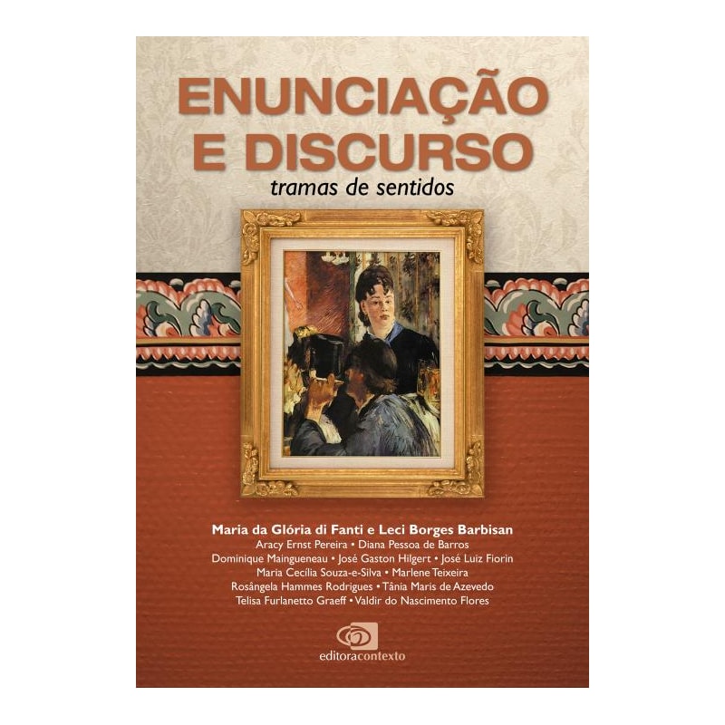ENUNCIAÇÃO E DISCURSO - TRAMAS DE SENTIDOS