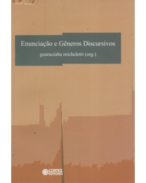 ENUNCIAÇÃO E GÊNEROS DISCURSIVOS