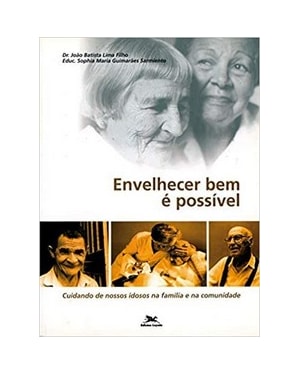 ENVELHECER BEM É POSSÍVEL
