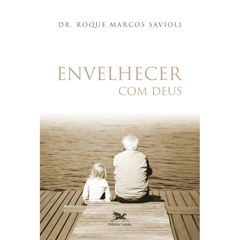 ENVELHECER COM DEUS
