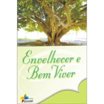 ENVELHECER E  BEM VIVER - 1ª