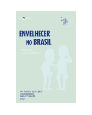 Envelhecer no Brasil: da pesquisa às políticas públicas