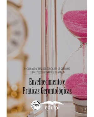 ENVELHECIMENTO E PRÁTICAS GERONTOLÓGICAS