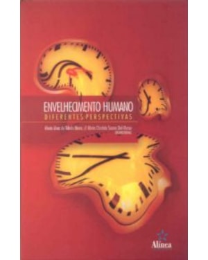 ENVELHECIMENTO HUMANO - DIFERENTES PERSPECTIVAS