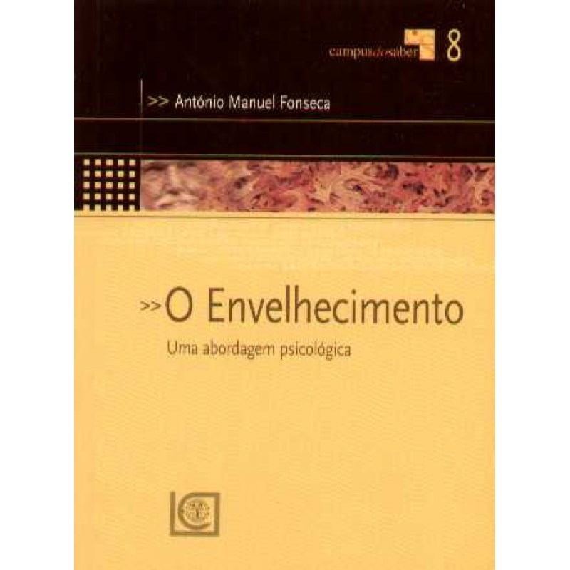 ENVELHECIMENTO, O - UMA ABORDAGEM PSICOLOGICA