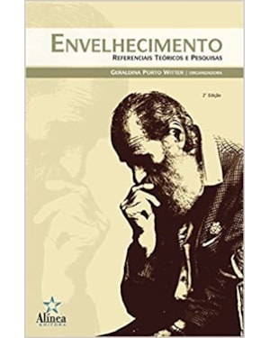 ENVELHECIMENTO REFERENCIAIS TEORICOS E PESQUISAS - 1ª