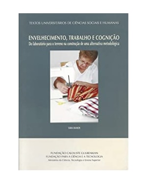 ENVELHECIMENTO TRABALHO E COGNICAO - DO LABORATORIO PARA O TERRENO NA CONST - 1