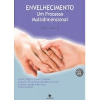 ENVELHECIMENTO - UM PROCESSO MULTIDIMENSIONAL