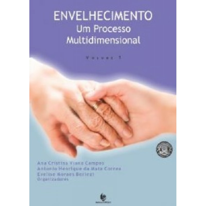 ENVELHECIMENTO - UM PROCESSO MULTIDIMENSIONAL