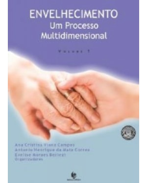 ENVELHECIMENTO - UM PROCESSO MULTIDIMENSIONAL